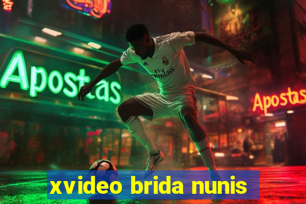 xvideo brida nunis